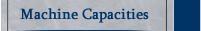 Machine Capacities